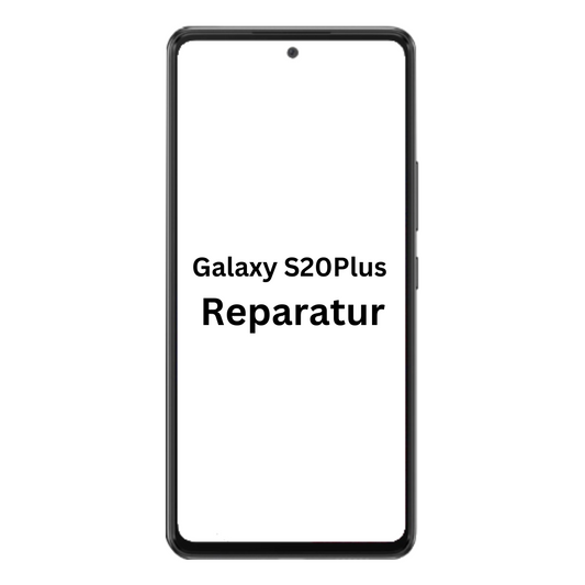 Galaxy S20 Plus Reparatur