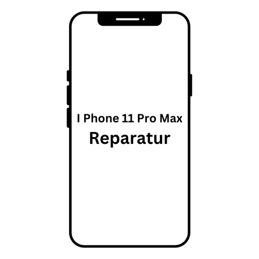 I Phone 11 Pro Max Reparatur